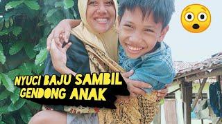Gendong Anak Lanang Udah Besar Sambil Nyuci Baju @nelierlinawati5984