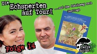 Die Echsperten auf Tour - "auf dem Jakobsweg nach Santiago" mit Andreas & Claudia Schäberle Folge 14