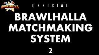 BRAWLHALLA MATCHMAKING SYSTEM V2