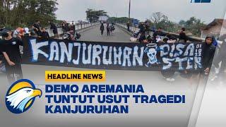 Demo Aremania Tuntut Usut Tragedi Kanjuruhan