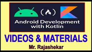 Android 14 by Using Kotlin with Real Time Examples Videos and Materials by Rajasekhar Sir