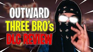 Outward: Three Brothers DLC Review