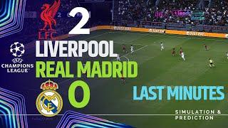 Last Minutes • LIVERPOOL 2-0 REAL MADRID • Champions League 24/25 | eFootball Simulation/Recreation