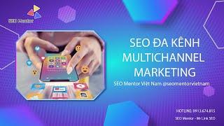 Lợi ích của việc SEO đa kênh mang lại cho doanh nghiệp là gì?