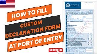 How to Fill US Customs Declaration Form at Port of Entry | USA Immigration