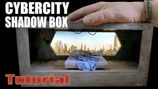 Cybercity Shadow Box Diorama | Tutorial