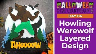 Howling Werewolf SVG  Day 04 Halloween Craft Countdown 2024