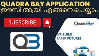 How to quickly submit an application for the quadrabay process|QuadraBay Process എങ്ങനെ ഈസി ആക്കാം