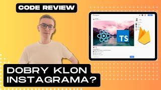 Oceniam klon Instagrama w React, TypeScript i Firebase! - Code Review