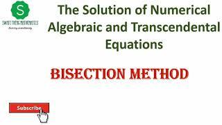 Bisection Method Examples || Algebraic and Transcendental Equations || Applied Mathematics, BSc BE