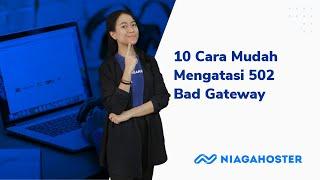 10 Cara Mudah Mengatasi 502 Bad Gateway