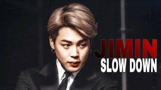 park jimin  slow down | fmv