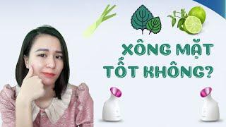 Xông hơi mặt có tốt không ? Xông mặt bằng lá tía tô, chanh, sả có tốt cho da MỤN ?| Nguyễn Mai Hương