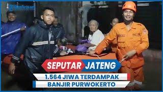 Banjir di Banyumas Berdampak Pada 1 564 Jiwa, Beberapa Keluarga Memilih Mengungsi ke Rumah Kerabat