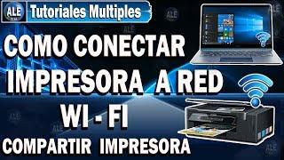 Como Conectar Impresora Via WIFI - Compartir Impresora Epson  En Red Wifi