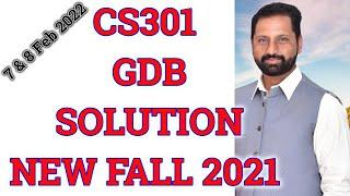 CS301 GDB 1 Solution Fall 2021 By Abid Farooq Bhutta