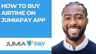 HOW TO BUY AIRTIME ON JUMIAPAY APP