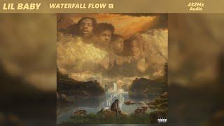 Lil Baby - Waterfall Flow (432Hz)