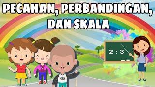 PECAHAN, PERBANDINGAN, DAN SKALA (untuk SD)