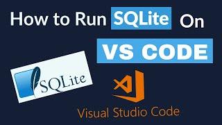 How to Run SQLITE in Visual Studio Code