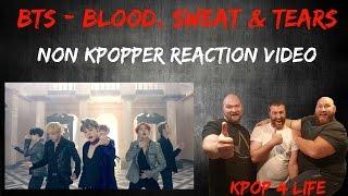 NON KPOPPER REACTION VIDEO - BTS - BLOOD SWEAT AND TEARS