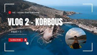 VLOG 2 - KORBOUS ( part 1 ) 