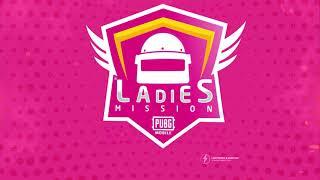 بطولة المحاربات Ladies Mission - ببجي موبايل