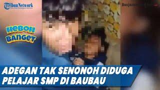 Video Berisi Adegan tak Senonoh diduga Pelajar SMP di Baubau, Sulawesi Tenggara