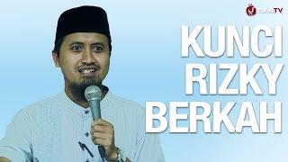 Kajian Islam: Kunci Rizky Berkah - Ustadz Abdullah Zaen, MA