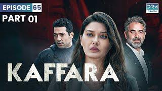 Turkish Drama In Hindi | Part 1 | Redemption Episode 65 | Kaffara | UB1O