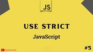 "use strict" in JavaScript - JavaScript tutorial 2022 part # 5