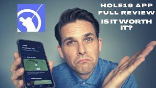 HOLE19 GOLF APP PREMIUM PRO Full Review 2022 by a Mid - High Handicap Golfer