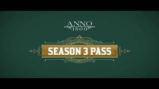 ANNO 1800 - Season 3 Pass Teaser