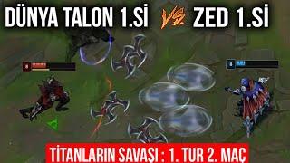 DÜNYA VE TR 1.LERİNİN SAVAŞI! DÜNYA TALON 1.Sİ vs TR ZED 1.Sİ!