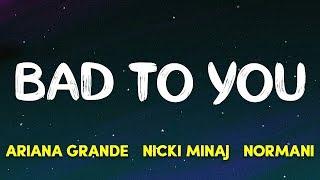 Ariana Grande, Normani, Nicki Minaj - Bad To You (Charlie’s Angels Soundtrack) (Lyrics)
