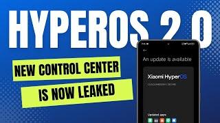 HyperOS 2.0 new control center is leaked 