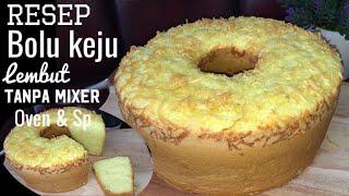 Resep Bolu Keju Lembut Tanpa Mixer ,Oven & Sp