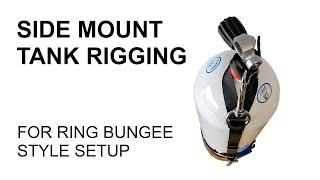 Side Mount Tank Rigging for Ring Bungee systems