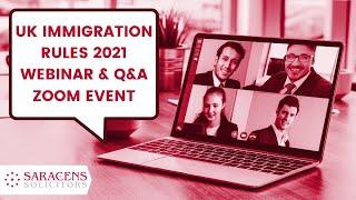 UK Immigration Rules 2021 - FREE Webinar and Q&A Session