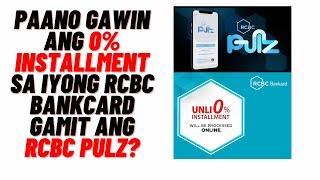 How to Convert 0% Installment Gamit ang RCBC Pulz?