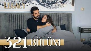 Emanet 321. Bölüm | Legacy Episode 321