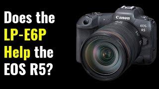 Does the LP-E6P help the R5's Video Record Time? - EOS R5 Tip 86