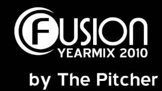 Fusion Yearmix 2010 mixed by The Pitcher