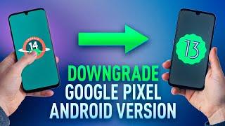 Downgrade Google Pixel Android 14 To 13 [ Full Guide 2023 ]