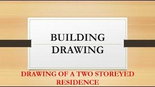 BUILDING DRAWING || PLAN, SECTION & ELEVATION OF TWO STOREYED RESIDENCE