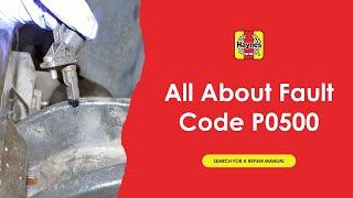 All About Fault Code P0500