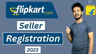 Flipkart Seller Registration 2023 | Flipkart Sellers