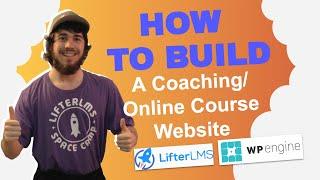 EASY Guide - How To Build An Online Coaching Website From Scratch in 2020 - WP Engine and LifterLMS