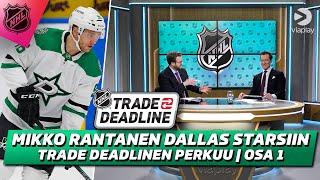 Mikko Rantanen Dallas Starsiin | Trade Deadlinen perkuu | osa 1