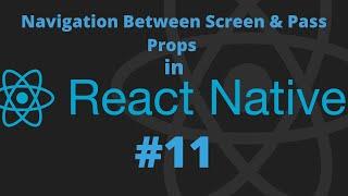 React Native #11 - Navigation between screens in React Native || Pass data between screen